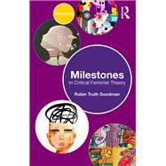 Book cover for Milestones in Critical Feminist Theory