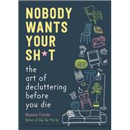 Book cover for Nobody Wants Your Sh*t