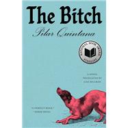 Book cover for The Bitch A Novel