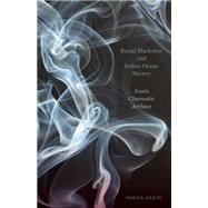 Book cover for Racial Blackness and Indian Ocean Slavery: Iran's Cinematic Archive