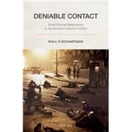 Book cover for Deniable Contact Back-Channel Negotiation in Northern Ireland