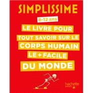 Book cover for Simplissime Le livre pour tout savoir sur le corps humain le   facile du monde