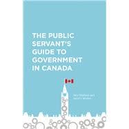 Book cover for The Public Servant's Guide to Government in Canada