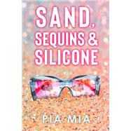 Book cover for Sand, Sequins & Silicone