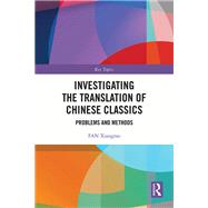Book cover for Investigating the Translation of Chinese Classics