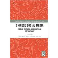 Book cover for Chinese Social Media: Social, Cultural, and Political Implications