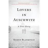 Book cover for Lovers in Auschwitz A True Story