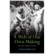 Book cover for A Web of Our Own Making
