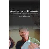 Book cover for An Archive of the Catastrophe