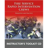 Book cover for Fire Service Rapid Intervention Crews: Principles and Practice Instructor's ToolKit CD