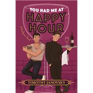 Book cover for You Had Me at Happy Hour