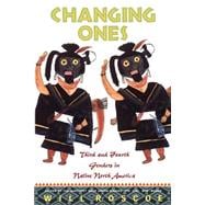 Book cover for Changing Ones : Third and Fourth Genders in Native North America