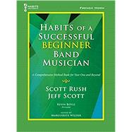 Book cover for Habits of a Successful Beginner Band Musician - French Horn - Book G-10170
