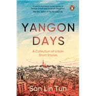 Book cover for Yangon Days A Collection of Urban Short Stories