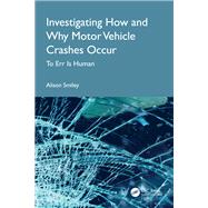 Book cover for Investigating How and Why Motor Vehicle Crashes Occur
