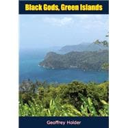 Book cover for Black Gods, Green Islands