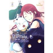 Book cover for Sacrificial Princess and the King of Beasts Heir: White Rabbit and the Prince of Beasts, Vol. 2
