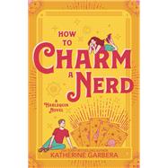 Book cover for How to Charm a Nerd