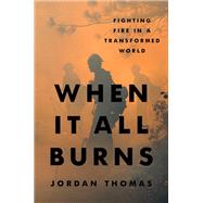 Book cover for When It All Burns