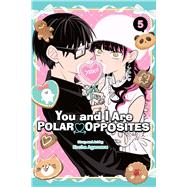 Book cover for You and I Are Polar Opposites, Vol. 5