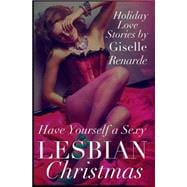 Book cover for Have Yourself a Sexy Lesbian Christmas