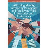 Book cover for Affirming Identity, Advancing Belonging, and Amplifying Voice in Sororities and Fraternities