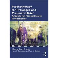 Book cover for Psychotherapy for Prolonged and Traumatic Grief