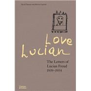 Book cover for Love Lucian The Letters of Lucian Freud, 1939 - 1954