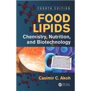 Book cover for Food Lipids: Chemistry, Nutrition, and Biotechnology, Fourth Edition