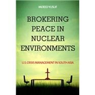 Book cover for Brokering Peace in Nuclear Environments