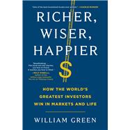 Book cover for Richer, Wiser, Happier How the World's Greatest Investors Win in Markets and Life