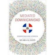 Book cover for Mediated <i>Dominicanidad</i>