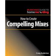 Book cover for How to Create Compelling Mixes