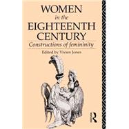 Book cover for Women in the Eighteenth Century: Constructions of Femininity