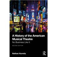 Book cover for A History of the American Musical Theatre