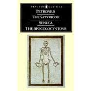 Book cover for The Satyricon/Seneca, The Apocolocyntosis