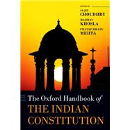 Book cover for The Oxford Handbook of the Indian Constitution