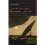 Book cover for A Psychoanalysis for a Reemergent Humanity