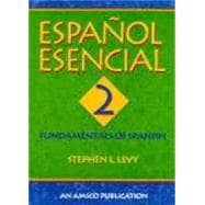 Book cover for Espanol Esencial Bk. 2 : Fundamentals of Spanish