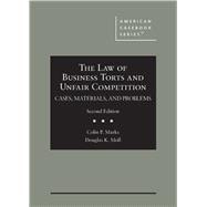 Book cover for The Law of Business Torts and Unfair Competition(American Casebook Series)