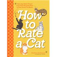 Book cover for How to Rate a Cat Rate Any Feline Friend from Their Boopable Nose to Their Sweet Toe Beans