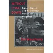 Book cover for Without Lying Down