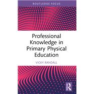 Book cover for Professional Knowledge in Primary Physical Education