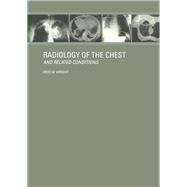Book cover for Radiology of the Chest and Related Conditions