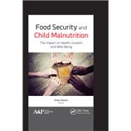 Book cover for Food Security and Child Malnutrition: The Impact on Health, Growth, and Well-Being