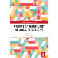 Book cover for Politics of Sensibilities in Global Perspective