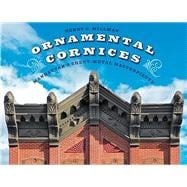 Book cover for Ornamental Cornices Manhattan's Sheet-Metal Masterpieces