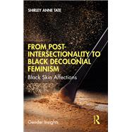Book cover for From Post-Intersectionality to Black Decolonial Feminism