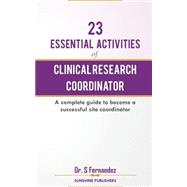 Book cover for 23 Essential Activities of Clinical Research Coordinator CRC