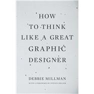 Book cover for How To Think Like a Great Graphic Designer